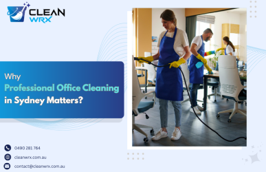 Why Professional Office Cleaning in Sydney Matters