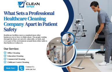 What Sets a Professional Healthcare Cleaning Company Apart in Patient Safety