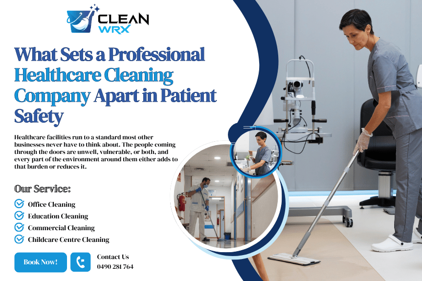What Sets a Professional Healthcare Cleaning Company Apart in Patient Safety